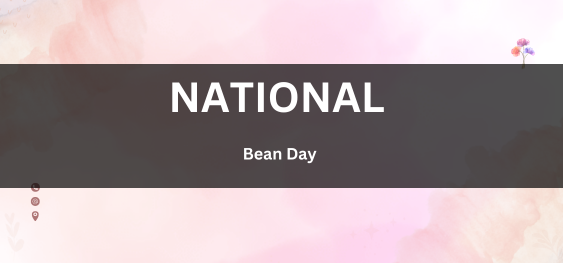 National Bean Day [राष्ट्रीय बीन दिवस]